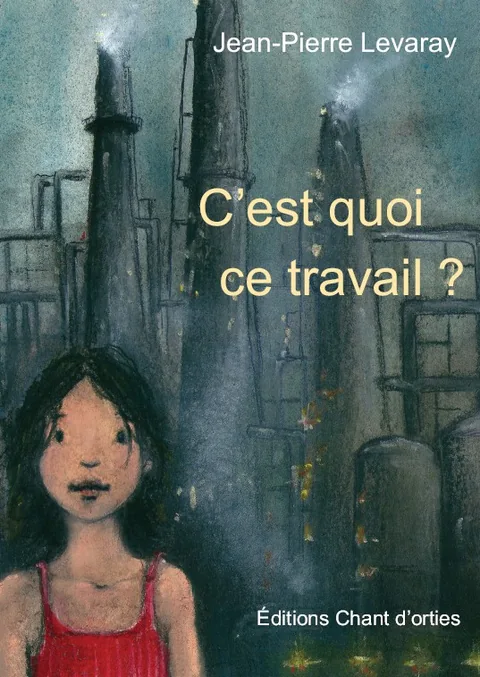 Couverture de C'est quoi ce travail ?